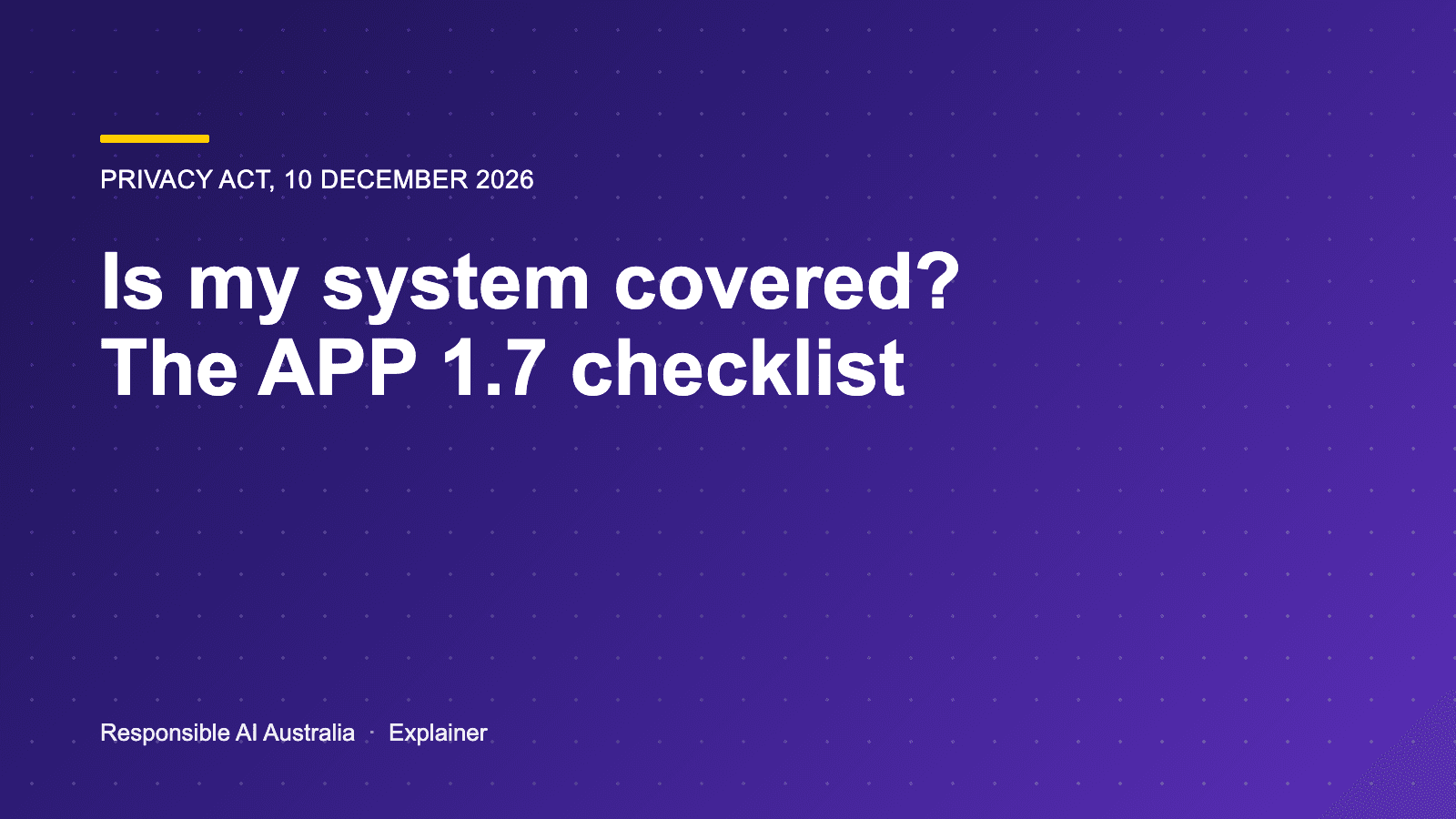 Is my system covered? The APP 1.7 checklist