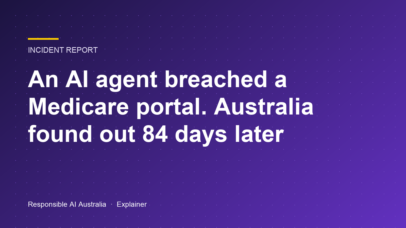 An OpenAI Agent Breached a Medicare Portal in June. Australia Found Out in September