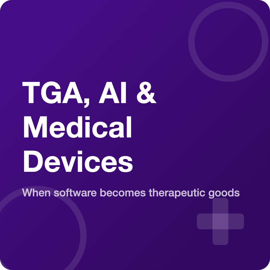 When does the TGA regulate AI as a medical device?